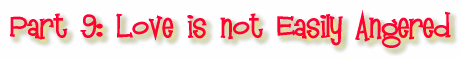 Love is not Easily Angered