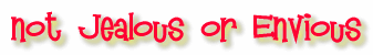 Love is not Jealous or Envious