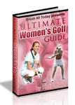 Ultimate Women's Golf Guide
